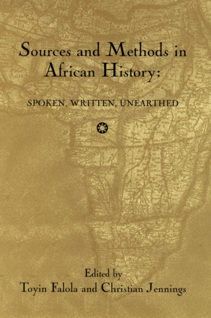 Sources and Methods in African History : Spoken Written Unearthed, EPUB eBook