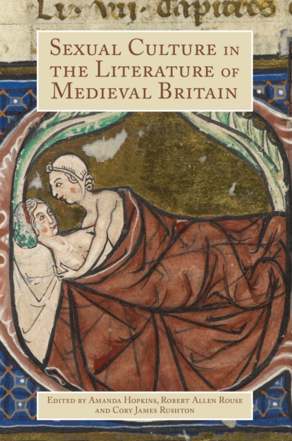 Sexual Culture in the Literature of Medieval Britain, EPUB eBook