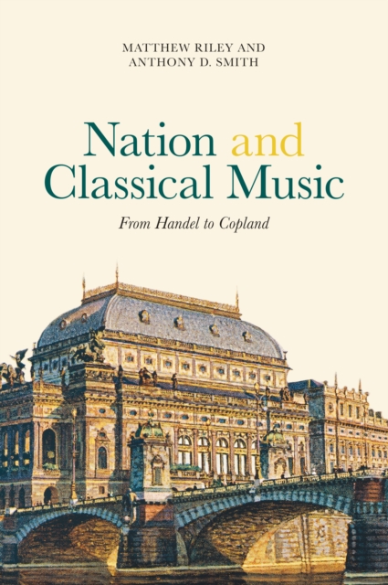 Nation and Classical Music : From Handel to Copland, EPUB eBook