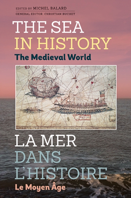 The Sea in History - The Medieval World, PDF eBook