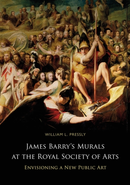 James Barry's Murals at the Royal Society of Arts : Envisioning a New Public Art, Hardback Book