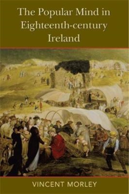 The The Popular Mind in Eighteenth-century Ireland, Paperback / softback Book