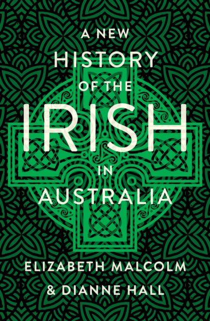 A New History of the Irish in Australia, EPUB eBook
