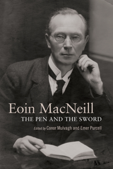 Eoin MacNeill : The pen and the sword, EPUB eBook