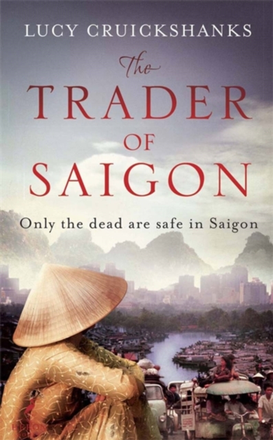 The Trader of Saigon, Hardback Book