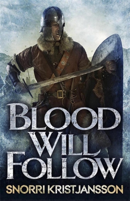 Blood Will Follow : The Valhalla Saga Book II, Hardback Book