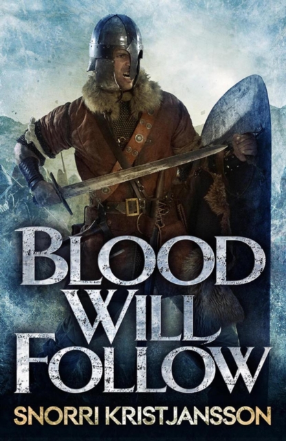 Blood Will Follow : The Valhalla Saga Book II, EPUB eBook