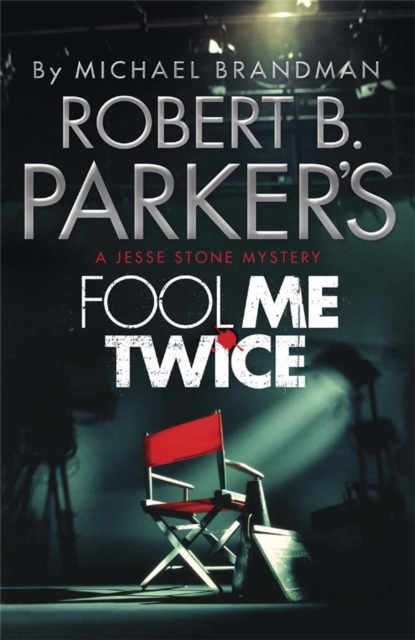 Robert B. Parker's Fool Me Twice : A Jesse Stone Novel, Paperback / softback Book