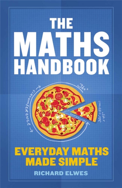 The Maths Handbook : Everyday Maths Made Simple, Paperback / softback Book
