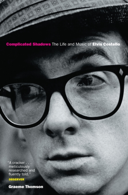 Complicated Shadows: The Life And Music Of Elvis Costello, EPUB eBook