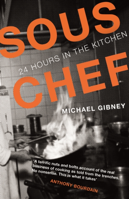 Sous Chef : 24 Hours in the Kitchen, Paperback / softback Book