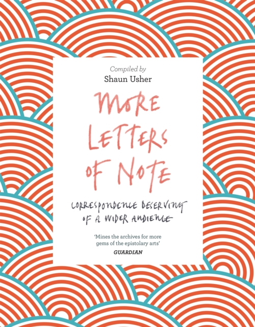 More Letters of Note : Correspondence Deserving of a Wider Audience, EPUB eBook