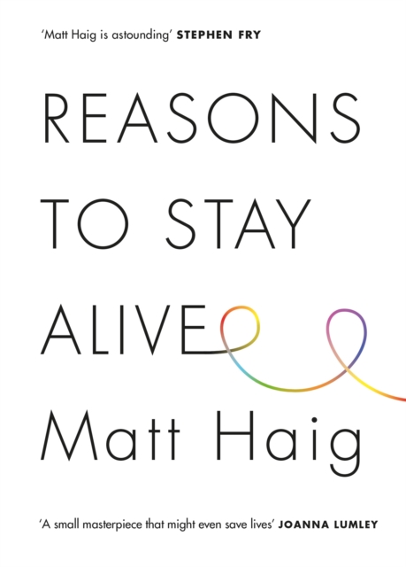 Reasons to Stay Alive, Hardback Book