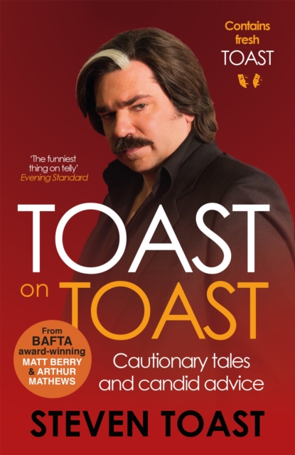 Toast on Toast : Cautionary tales and candid advice, Paperback / softback Book