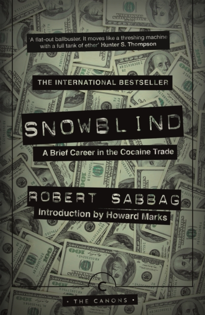 Snowblind : A Brief Career in the Cocaine Trade, Paperback / softback Book