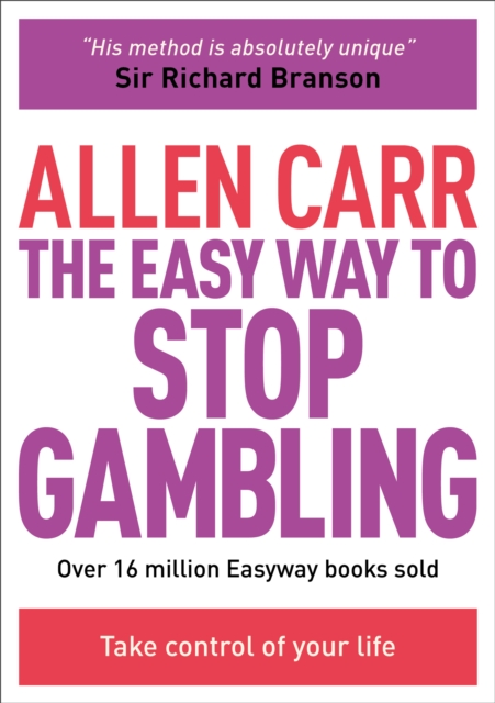 The Easy Way to Stop Gambling : Take control of your life, EPUB eBook