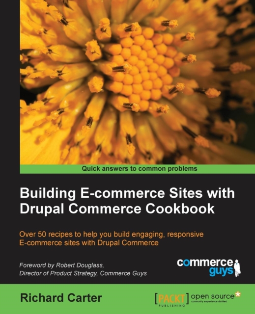 Building E-commerce Sites with Drupal Commerce Cookbook, Paperback / softback Book