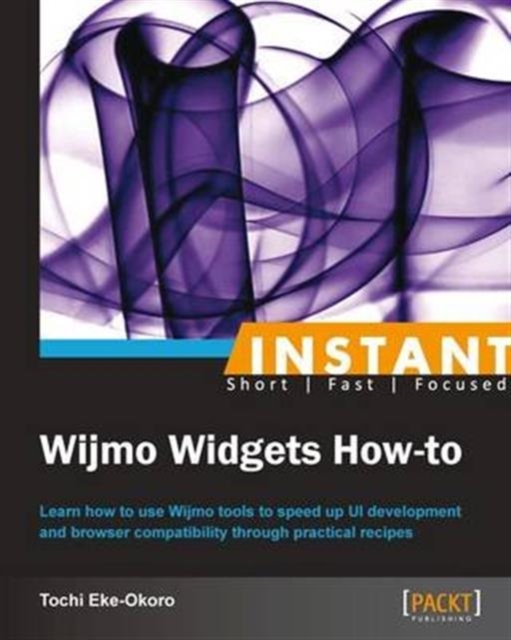Instant Wijmo Widgets How-to, Electronic book text Book