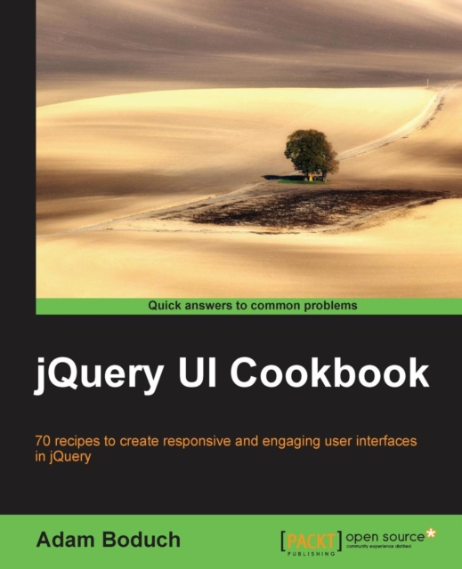 jQuery UI Cookbook, Paperback / softback Book