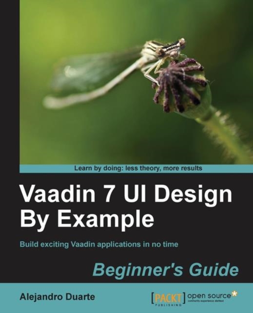 Vaadin 7 UI Design By Example: Beginner's Guide, Electronic book text Book