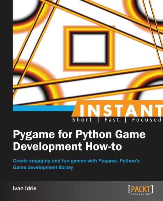 Instant Pygame for Python Game Development How-to, Paperback / softback Book