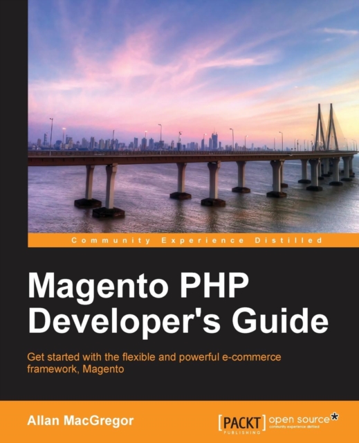 Magento PHP Developer's Guide, Paperback / softback Book