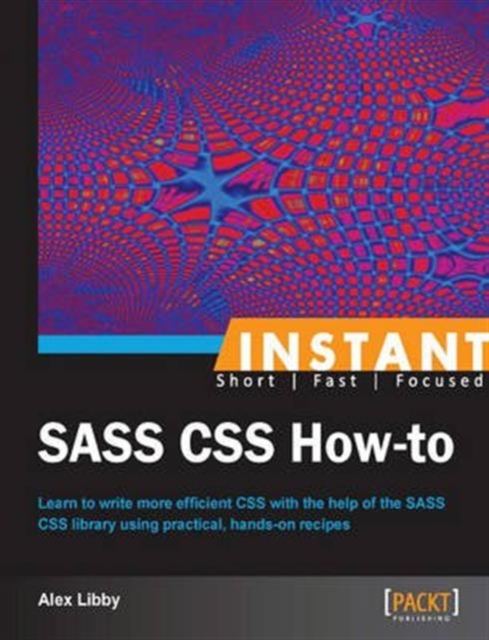 Instant SASS CSS How-to, Electronic book text Book
