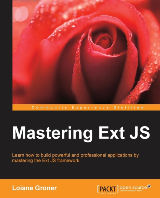 Mastering Ext JS, Paperback / softback Book