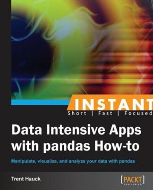 Instant Data Intensive Apps with Pandas How-to, Paperback / softback Book