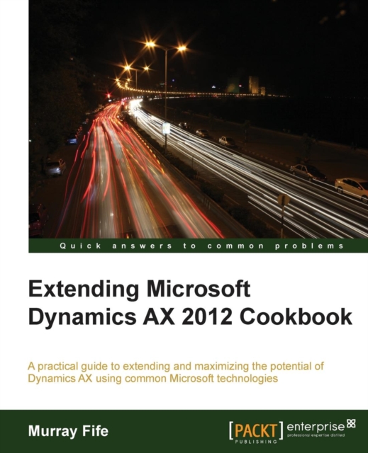 Extending Microsoft Dynamics AX 2012 Cookbook, Electronic book text Book