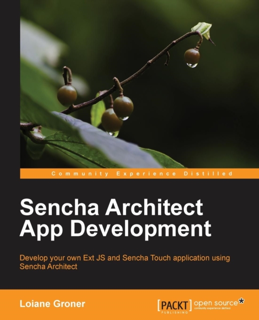 Sencha Architect App Development, Paperback / softback Book