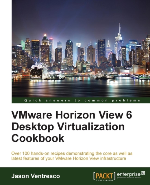 VMware Horizon View 6 Desktop Virtualization Cookbook, Electronic book text Book
