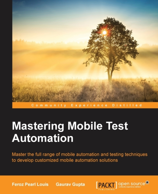 Mastering Mobile Test Automation, Electronic book text Book
