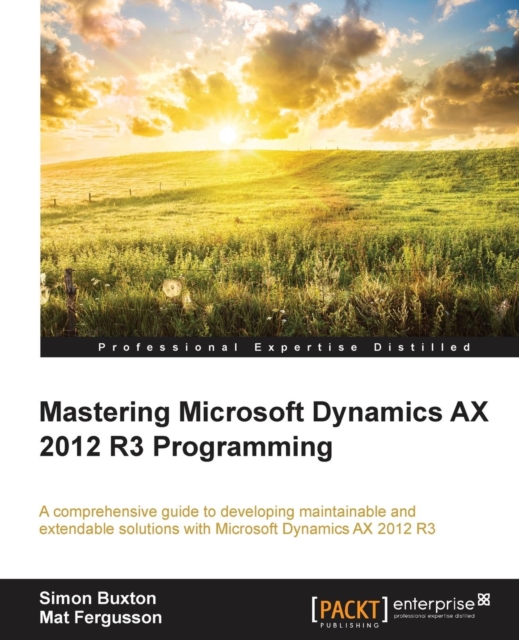 Mastering Microsoft Dynamics AX 2012 R3 Programming, Paperback / softback Book