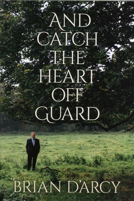 And Catch the Heart off Guard, Hardback Book
