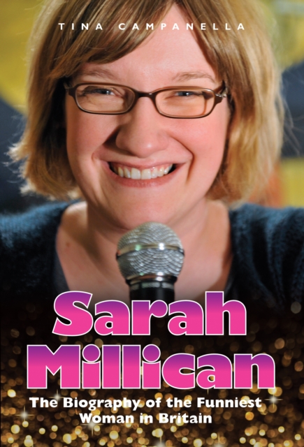 Sarah Millican - The Biography Of The Funniest Woman In Britain, Paperback / softback Book