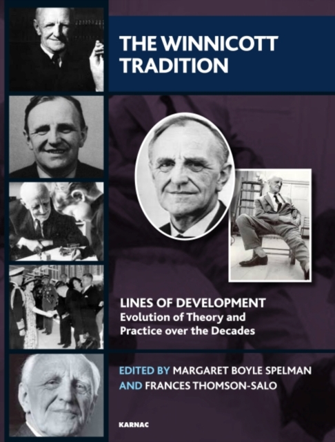 The Winnicott Tradition : Lines of Development-Evolution of Theory and Practice over the Decades, Paperback / softback Book