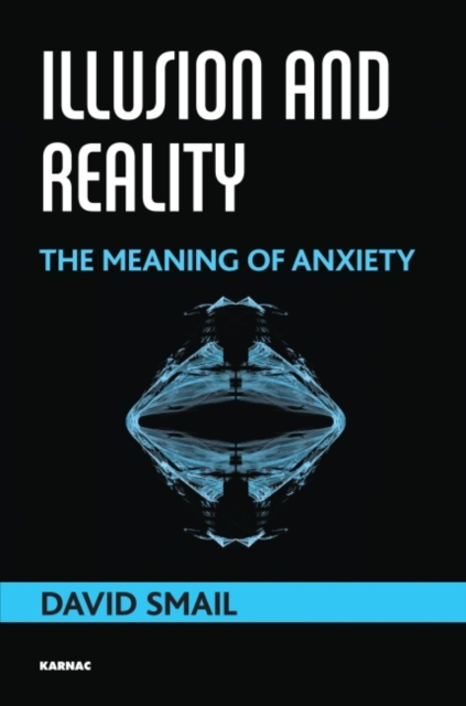 Illusion and Reality : The Meaning of Anxiety, Paperback / softback Book