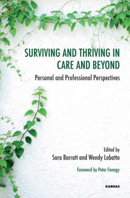 Surviving and Thriving in Care and Beyond : Personal and Professional Perspectives, Paperback / softback Book