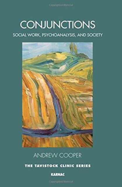 Conjunctions : Between Social Work, Psychoanalysis, and Society, Paperback / softback Book