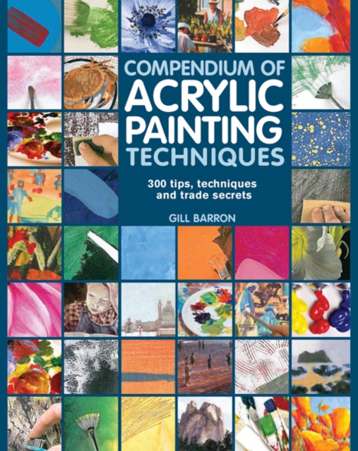 Compendium of Acrylic Painting Techniques, Paperback / softback Book