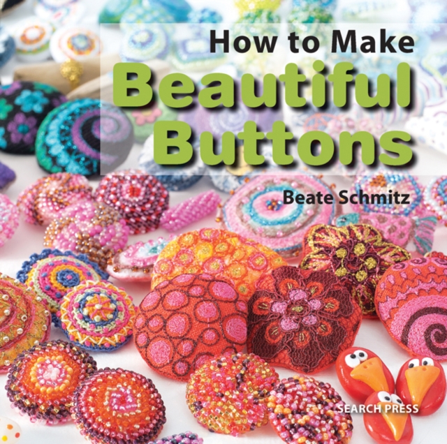 How to Make Beautiful Buttons, Paperback / softback Book