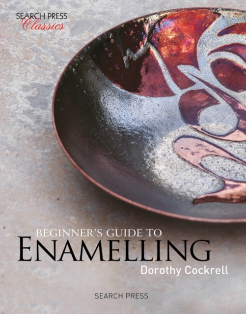 Beginner's Guide to Enamelling : (Re-Issue), Paperback / softback Book