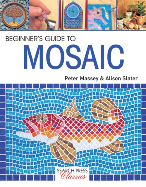 Beginner's Guide to Mosaic, Paperback / softback Book