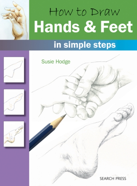 How to Draw: Hands & Feet : In Simple Steps, Paperback / softback Book