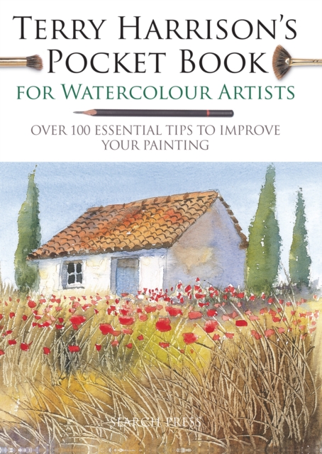 Terry Harrison's Pocket Book for Watercolour Artists : Over 100 Essential Tips to Improve Your Painting, Paperback / softback Book