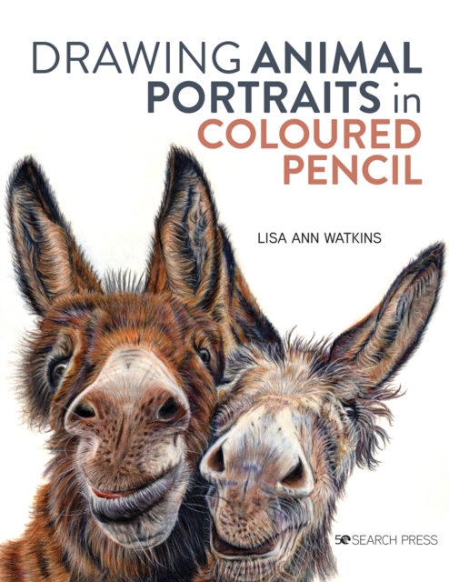 Drawing Animal Portraits in Coloured Pencil, Paperback / softback Book