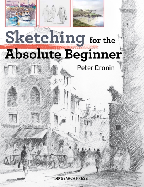 Sketching for the Absolute Beginner, Paperback / softback Book