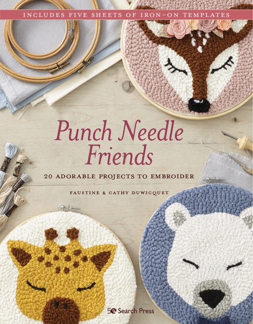 Punch Needle Friends : 20 Adorable Projects to Embroider, Paperback / softback Book
