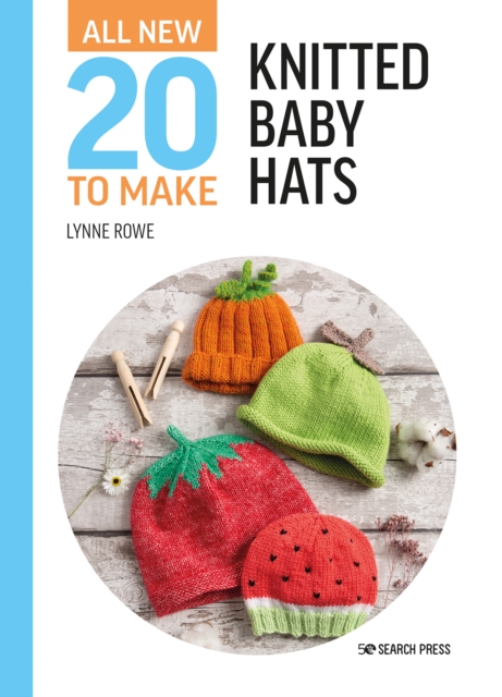 All-New Twenty to Make: Knitted Baby Hats, Hardback Book